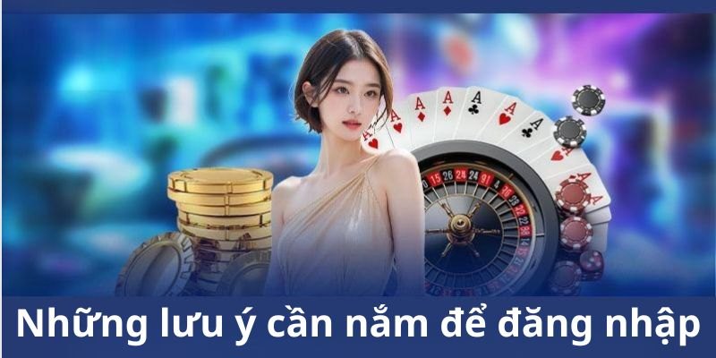 Đăng nhập tài khoản chỉ với một số thao tác đơn giản cho người chơi mới