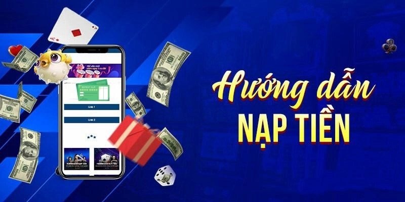 Giới thiệu tổng quan về nạp tiền 58Win cho người mới tham gia