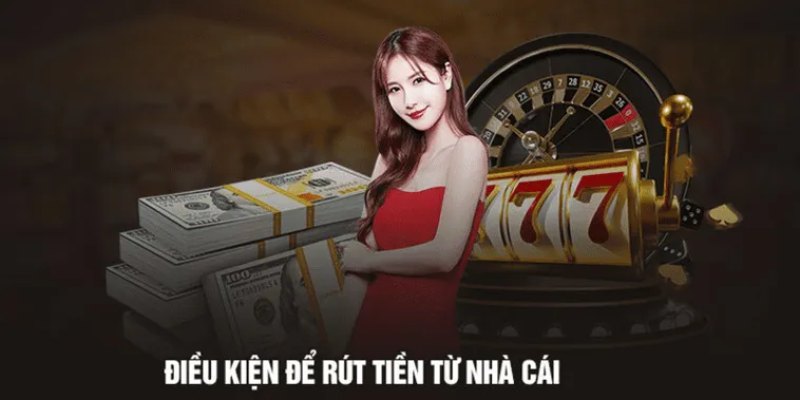 Tuân thủ đầy đủ quy định và điều kiện rút tiền giúp bạn giao dịch thành công