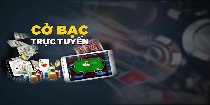 Tổng quan về web cờ bạc online: Ưu điểm, cách tham gia 